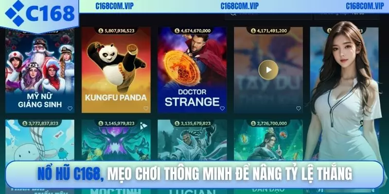 Nổ hũ C168: Mẹo chơi thông minh để nâng tỷ lệ thắng